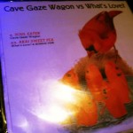 Cave Gaze Wagon vs What's Love?